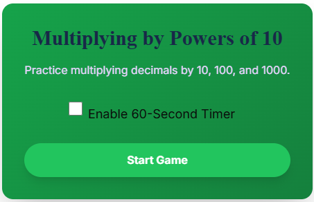 Multiply Decimals by Powers of 10 Game