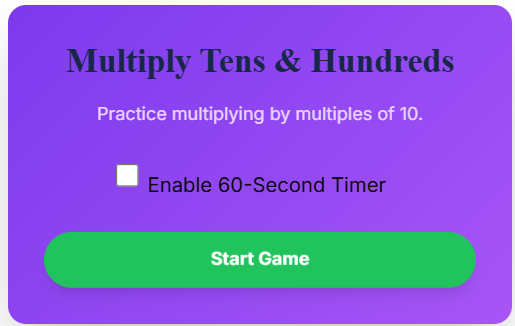 Multiply by Tens & Hundreds Game Multiply by Tens & Hundreds Game
