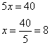 x=40/5